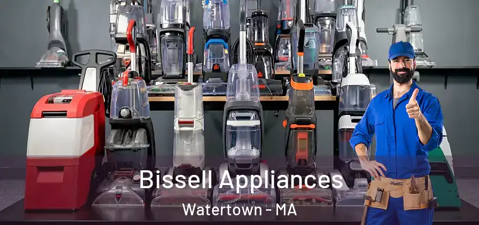  Bissell Appliances Watertown - MA