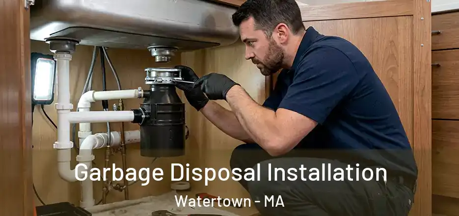 Garbage Disposal Installation Watertown - MA