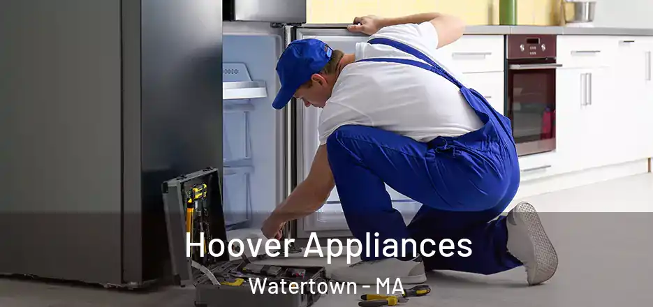  Hoover Appliances Watertown - MA
