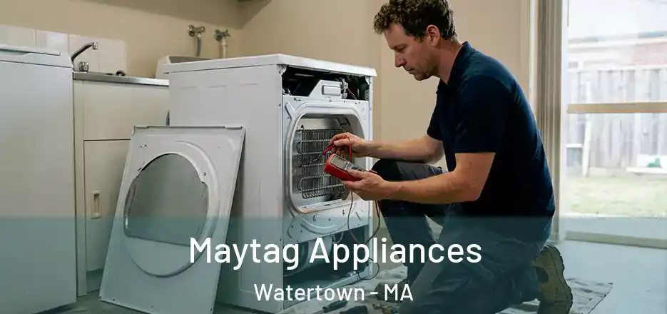  Maytag Appliances Watertown - MA