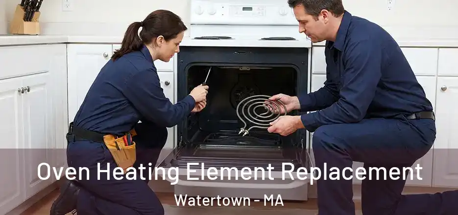  Oven Heating Element Replacement Watertown - MA