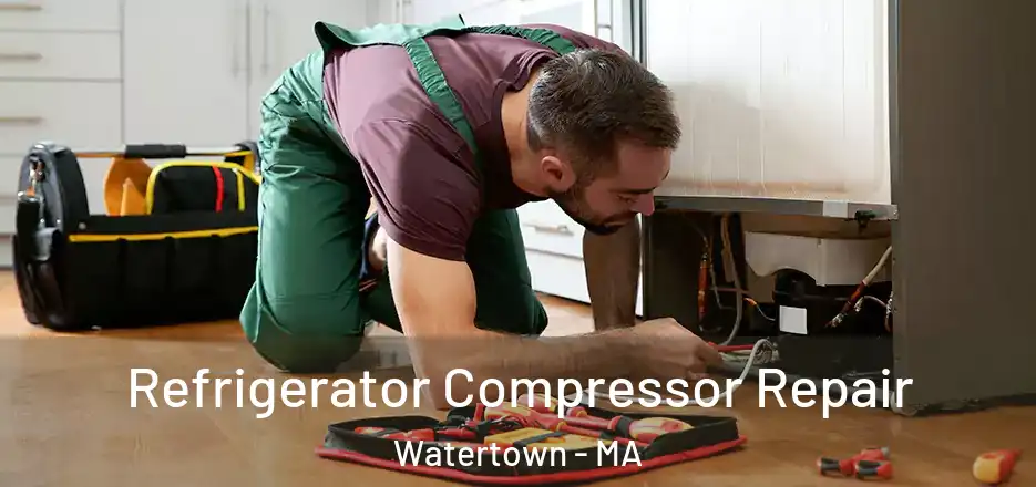  Refrigerator Compressor Repair Watertown - MA