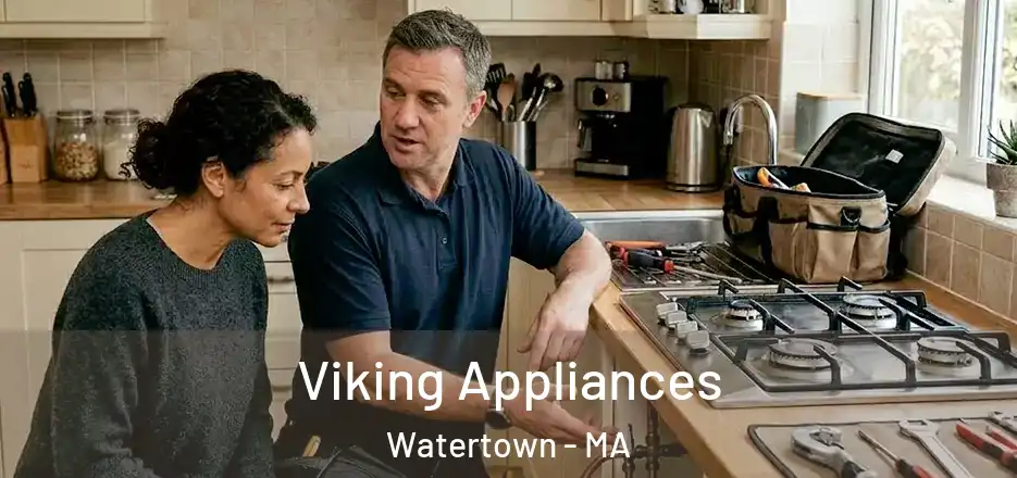 Viking Appliances Watertown - MA